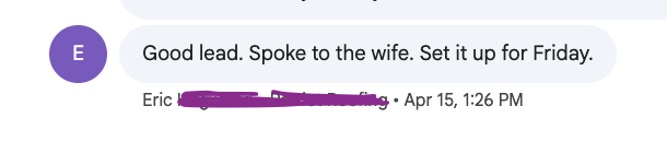 Text message screenshot from a contractor: good lead, spoke to the wife, set it up for Friday